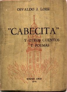 Cabecita Y Otros Cuentos Y Poemas - Osvaldo J. Loisi Firmado