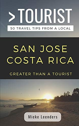 Greater Than A Tourist-san Jose Costa Rica: 50 Travel Tips From A Local, De Leenders, Mieke. Editorial Independently Published, Tapa Blanda En Inglés
