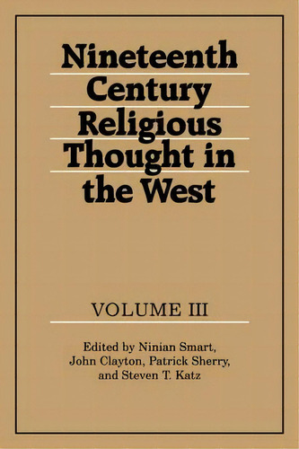 Nineteenth-century Religious Thought In The West: Volume 3, De Ninian Smart. Editorial Cambridge University Press, Tapa Blanda En Inglés