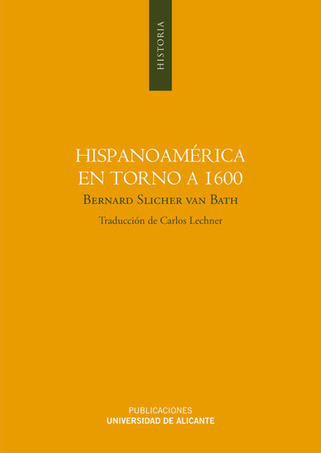 Hispanoamerica En Torno A 1600 - Slicher Van Bath, Bernard