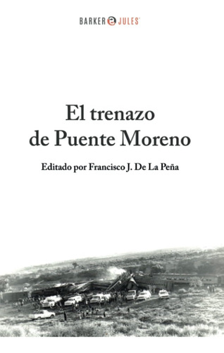 Libro: El Trenazo De Puente Moreno: La Historia De La Peor T