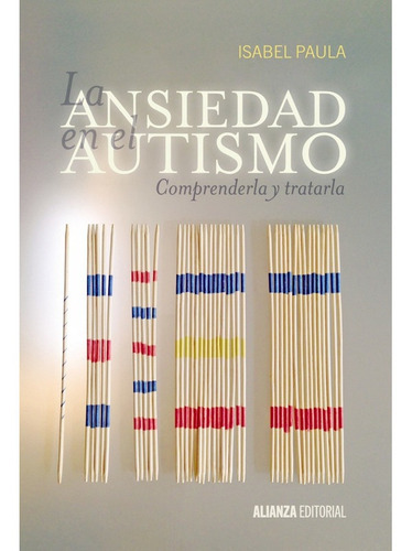 La Ansiedad En El Autismo, De Paula, Isabel. Alianza Editorial, Tapa Blanda En Español