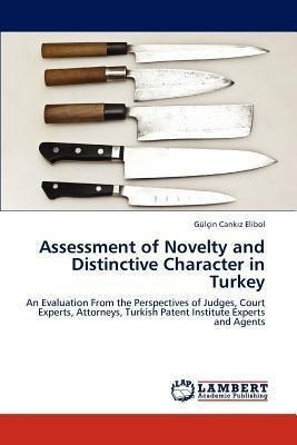 Assessment Of Novelty And Distinctive Character In Turkey...