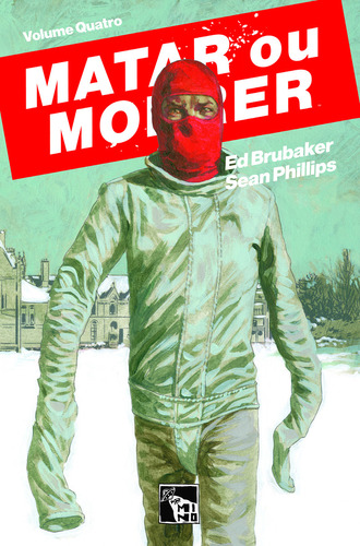 Matar Ou Morrer Vol. 4, De Ed Brubaker. Editora Mino, Capa Dura Em Português, 2022