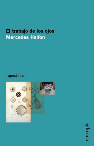 El Trabajo De Los Ojos  - Mercedes Halfon