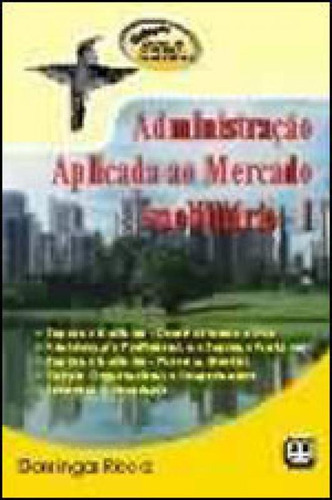 Administraçao Aplicada Ao Mercado Imobiliario - Vol. 1, De Ricca, Domingos. Editora Ab Editora, Capa Mole, Edição 1ª Edição - 2001 Em Português