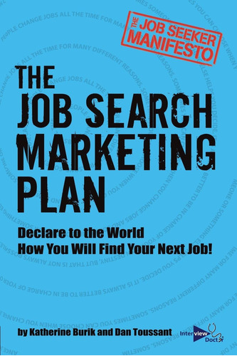 Libro: The Job Search Marketing Plan: Declare To The World