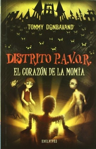 El Corazón De La Momia: 3 (distrito P.a.v.o.r.)