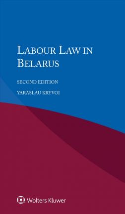 Libro Labour Law In Belarus - Yaraslau Kryvoi