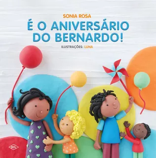 O Aniversário Do Bernardo, De Rosa, Sonia. Editora Dcl, Capa Mole Em Português