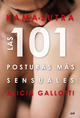 Kama-sutra Las 101 Posturas Mas Sensuales - Gallotti Alicia