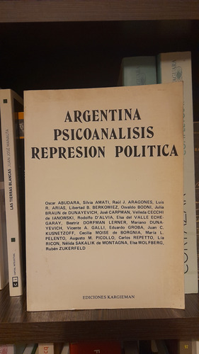 Argentina Psicoanálisis Represión Politica 