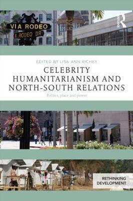 Libro Celebrity Humanitarianism And North-south Relations...