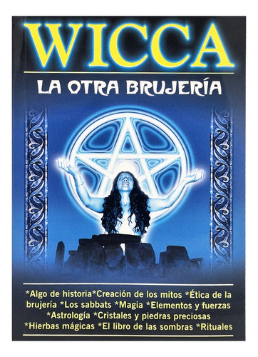 Wicca: La Otra Brujería, De Luis Rutiaga. Editorial Ediciones Viman, Tapa Blanda, Edición 1 En Español, 2006