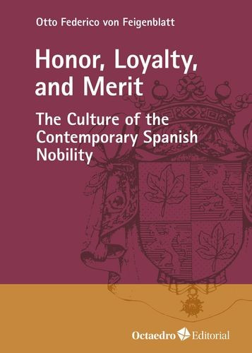 Libro Honor, Loyalty, And Merit. The Culture Of The Contemp