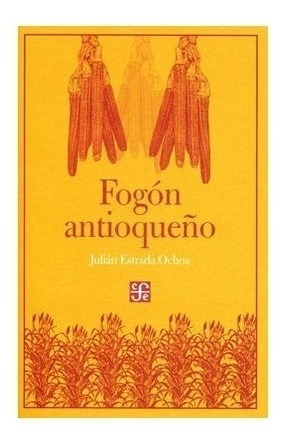 Literatura: Fogn Antioqueo | Julián Estrada Ochoa