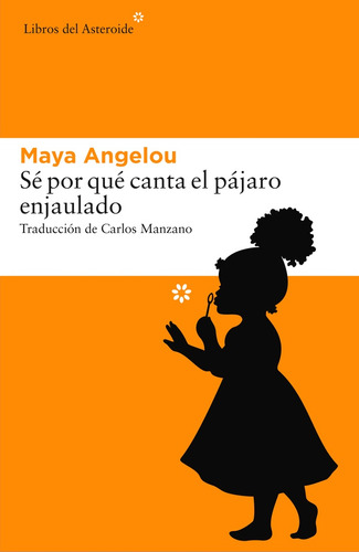 Yo Sé Por Qué Canta El Pajaro Enjaulado  - Maya Angelou