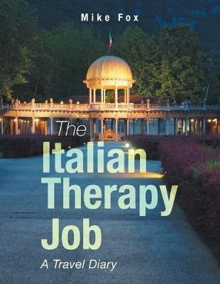 Libro The Italian Therapy Job : A Travel Diary - Mike Fox