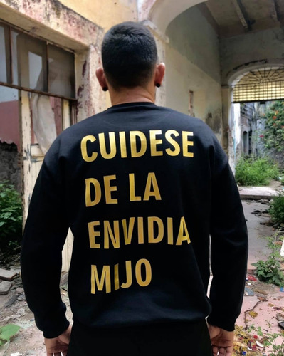 Sudadera Cuidese De La Envidia 