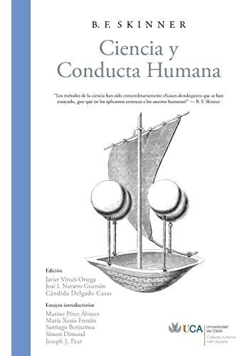 Ciencia Y Conducta Humana, De B F Skinner. Editorial Catedra Externa Aba Espana Universidad De Cadiz, Tapa Blanda En Español, 2022