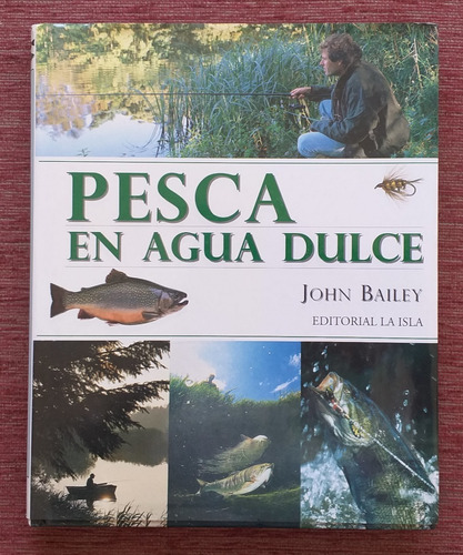 Pesca En Agua Dulce - John Bailey