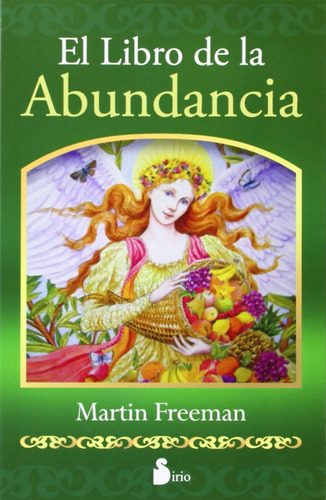El libro de la abundancia, de Freeman, Martin. Editorial Editorial Sirio, tapa blanda en español, 2008