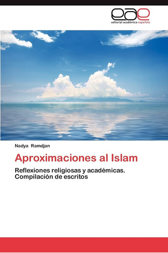 Libro Aproximaciones Al Islam Reflexiones Religiosas Y Acad