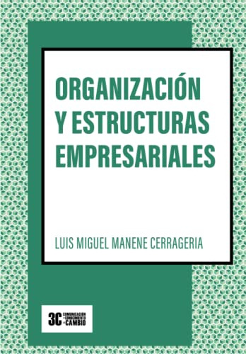 Organizacion Y Estructuras Empresariales: (version B/n) (spa