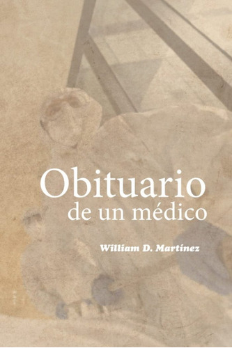 Obituario De Un Medico, De Martinez,william D.. Editorial Editorial Canal De Distribucion En Español