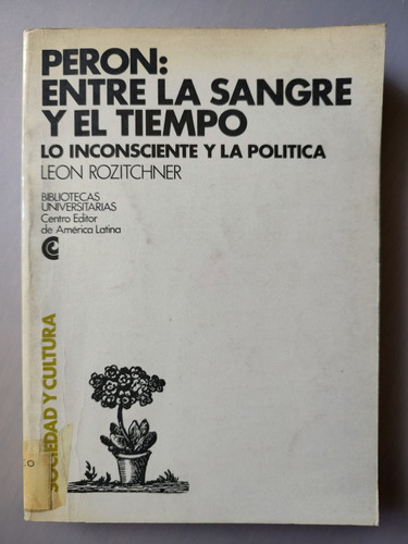 Libro Perón: Entre La Sangre Y El Tiempo