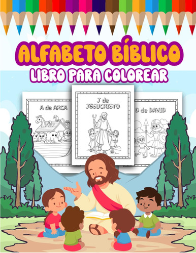 Alfabeto Bíblico - Libro Para Colorear: Aprendiendo Versí...