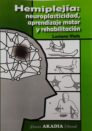 Viale Hemiplejías: Neuroplasticidad Y Rehabilitación Envíos 