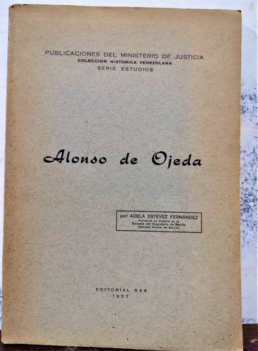 Alonso De Ojeda. Adela Estévez Fernández