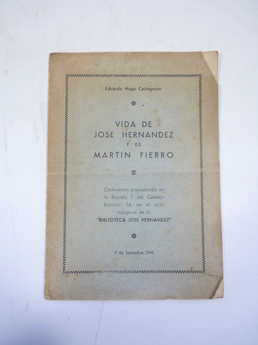 Castagnino, E. H. Vida De José Hernández Y De Martín Fierro