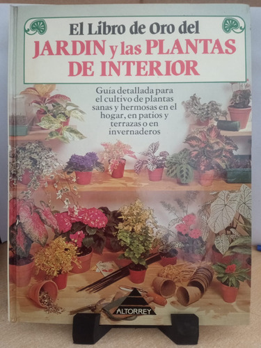 El Libro De Oro Del Jardin Y Las Plantas De Interior