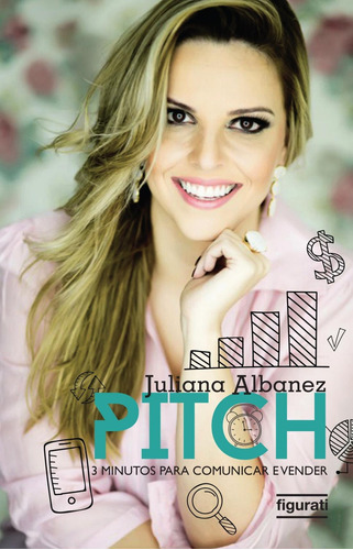 Pitch. 3 Minutos Para Comunicar e Vender: 3 minutos para comunicar e vender, de Albanez, Juliana. Novo Século Editora e Distribuidora Ltda., capa mole em português, 2016