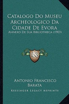 Libro Catalogo Do Museu Archeologico Da Cidade De Evora :...