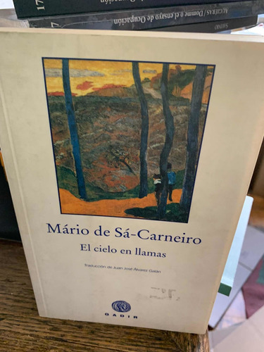 El Cielo En Llamas. Mário De Sá-carneiro · Gadir