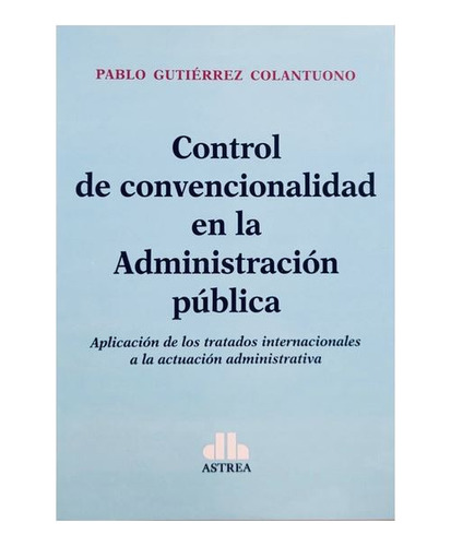 Control De Convencionalidad En La Administracion Publica - G