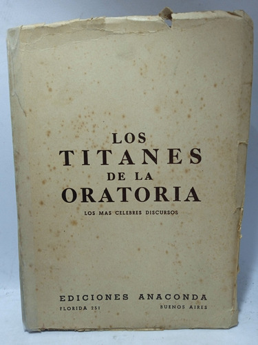 Los Titanes De La Oratoria - Ediciones Anaconda - Discurso