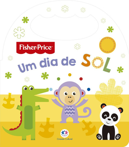 Fisher-Price - Um dia de sol, de Cultural, Ciranda. Ciranda Cultural Editora E Distribuidora Ltda., capa mole em português, 2018