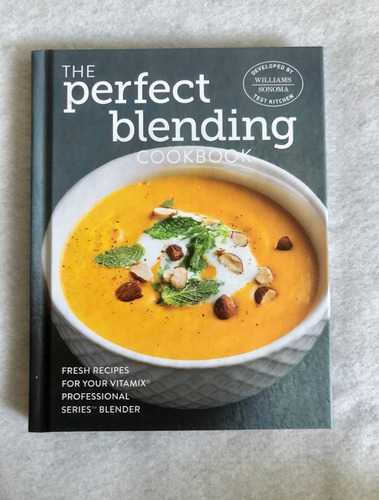 Libro De Cocina Willians Sonoma Perfect Blending Cookbook