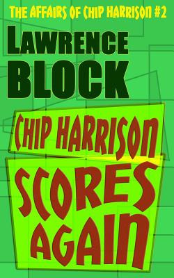 Libro Chip Harrison Scores Again - Block, Lawrence
