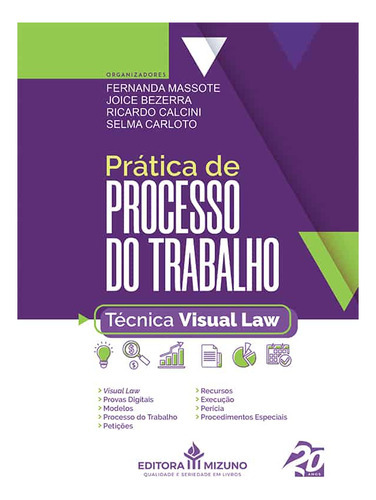 Prática De Processo Do Trabalho - Técnica Visual Law, De Rgs. Selma Carloto; Fernanda Massote., Vol. 1. Editora Mizuno, Capa Mole, Edição 1 Em Português, 2023