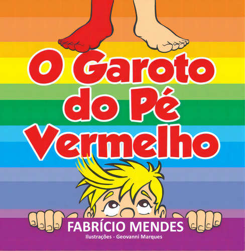 O Garoto Do Pé Vermelho, De Fabrício Mendes. Série Não Aplicável, Vol. 1. Editora Clube De Autores, Capa Mole, Edição 1 Em Português, 2022