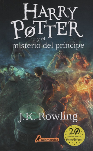 Harry Potter Y El Misterio Del Principe - Harry Potter Vi - Rowling J.K., de Rowling, J. K.. Editorial Salamandra, tapa blanda en español, 2020