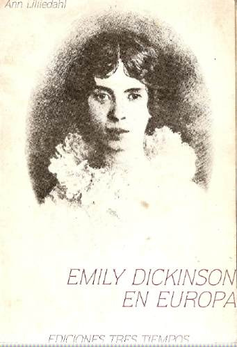 Emily Dickinson En Europa - Ann Lilliedahl - Tres Tiempos