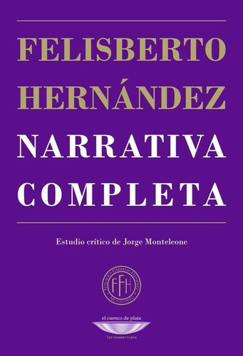 Felisberto Hernandez - Narrativa Completa