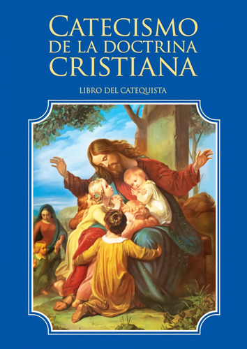 Libro - Catecismo De La Doctrina Cristiana. Libro - Del Cate