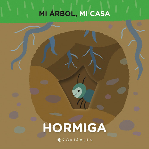 Hormiga - Mi Arbol, Mi Casa - Canizales